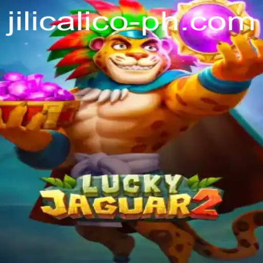 Discover the Thrills of Luckyjaguar2 with Jili Calico