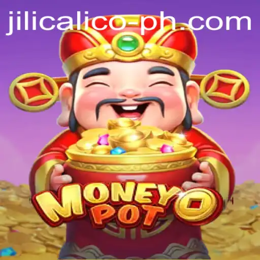 Mastering MoneyPot: A Comprehensive Guide with Insights on Jili Calico